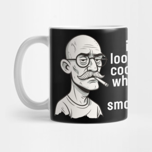 I looked cooler when I smoked Mug