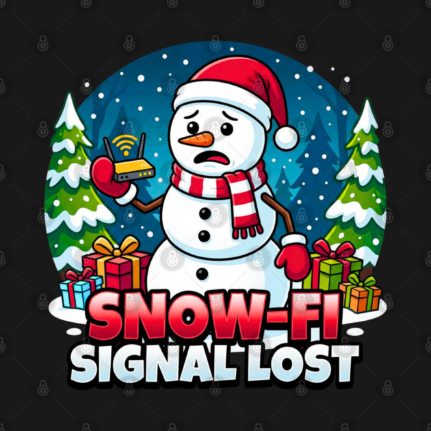 Snowman with Lost Wi-Fi Signal – Snow-Fi Troubles by Creatifly Graphic Tees