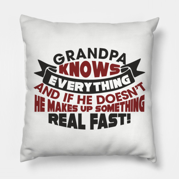 Grandpa Knows Everything Papaw Pride Pillow by Anticorporati