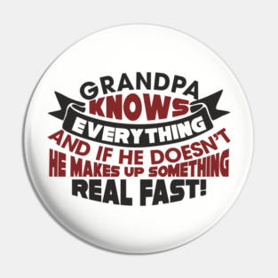 Grandpa Knows Everything Papaw Pride Pin