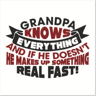 Grandpa Knows Everything Papaw Pride Posters and Art