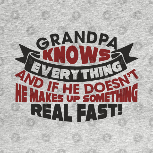 Grandpa Knows Everything Papaw Pride by Anticorporati