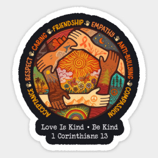 Love Is Kind • Be Kind, 1 Corinthians 13 Sticker