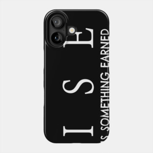 RISE respect is something earned Phone Case