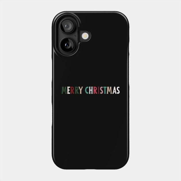 Colorful Merry Christmas Message Phone Case by Creatifly Graphic Tees