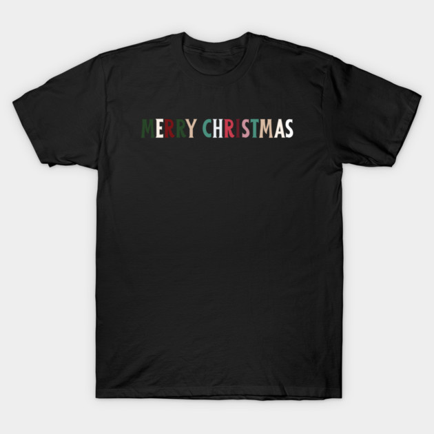 Colorful Merry Christmas Message T-Shirt by Creatifly Graphic Tees