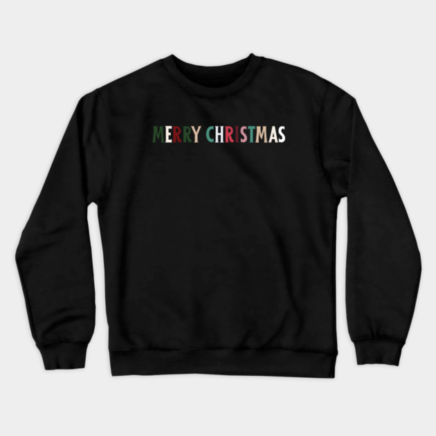 Colorful Merry Christmas Message Crewneck Sweatshirt by Creatifly Graphic Tees