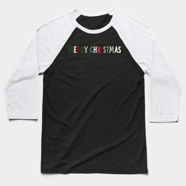 Colorful Merry Christmas Message Baseball T-Shirt by Creatifly Graphic Tees