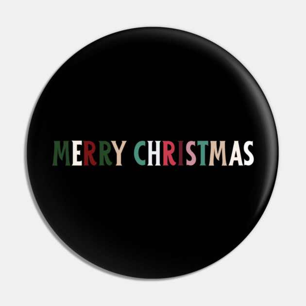 Colorful Merry Christmas Message Pin by Creatifly Graphic Tees