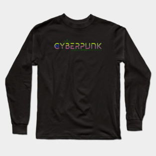 Cyberpunk Genre Lover Long Sleeve T-Shirt