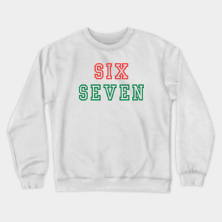 Christmas Six Seven 67 Crewneck Sweatshirt