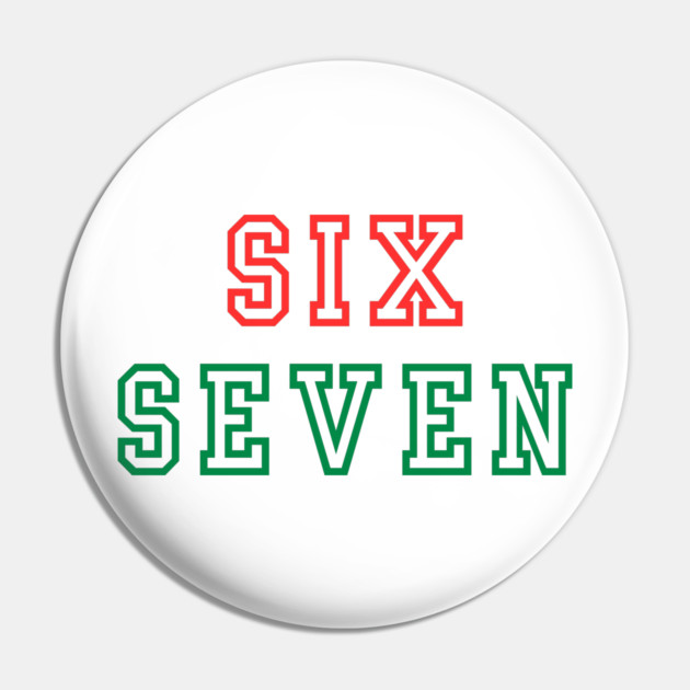 Christmas Six Seven 67 Pin by Creatifly Graphic Tees