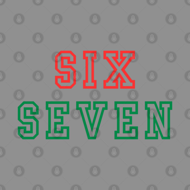 Christmas Six Seven 67 by Creatifly Graphic Tees