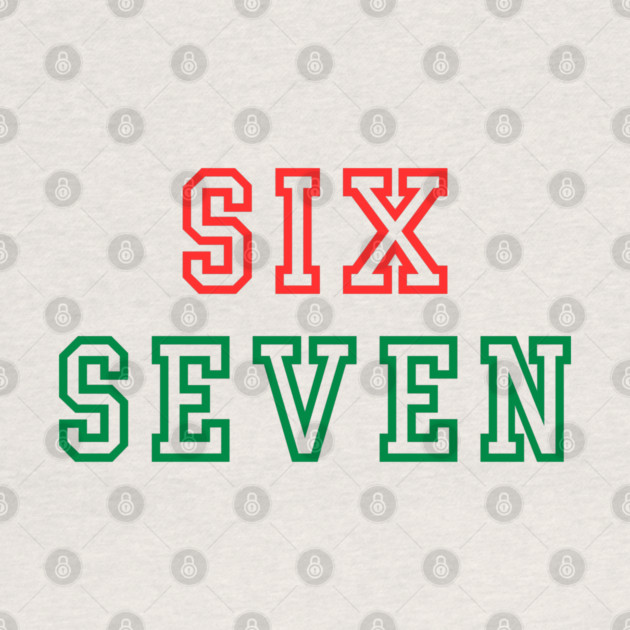 Christmas Six Seven 67 by Creatifly Graphic Tees