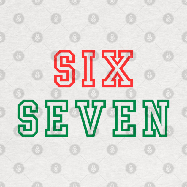 Christmas Six Seven 67 by Creatifly Graphic Tees