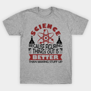 Science Nerd Critical Thinking Sarcasm T-Shirt