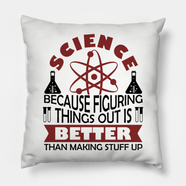 Science Nerd Critical Thinking Sarcasm Pillow by Anticorporati