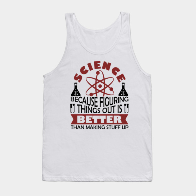 Science Nerd Critical Thinking Sarcasm Tank Top by Anticorporati