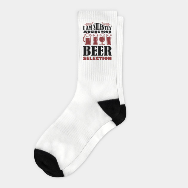 I Am Silently Judging Your Beer Selection Drinking Snob Socks by Anticorporati
