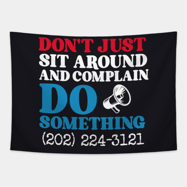 Don't Just Sit Around And Complain, Do Something Tapestry by Charles's Store 8