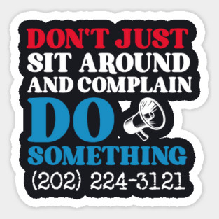 Don't Just Sit Around And Complain, Do Something Magnet