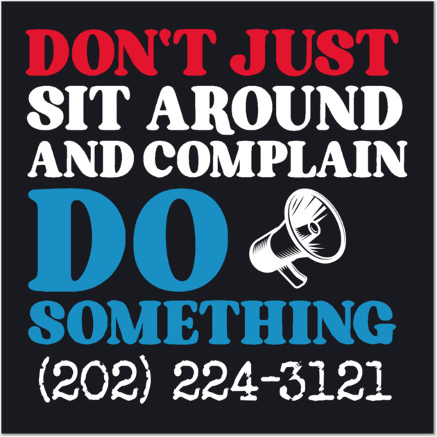 Don't Just Sit Around And Complain, Do Something Wall Art by Charles's Store 8