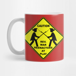 Caution - rev war reenactor Mug