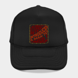 Adversity Introduces A Man To Himself Hat