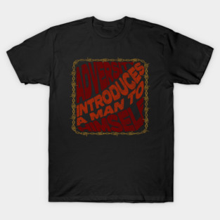Adversity Introduces A Man To Himself T-Shirt