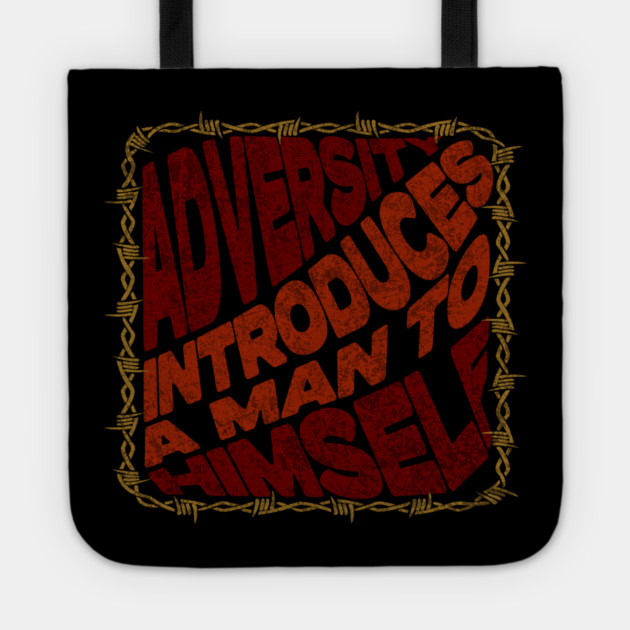 Adversity Introduces A Man To Himself Tote by Jerry