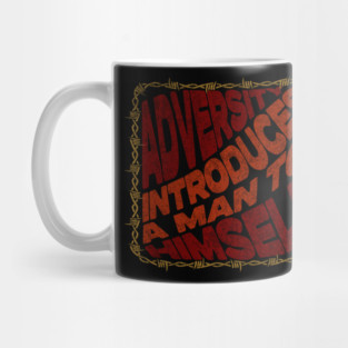 Adversity Introduces A Man To Himself Mug