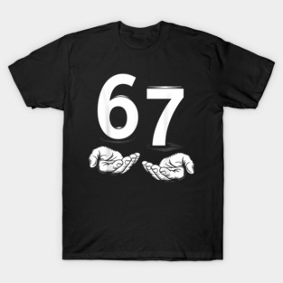 Funny Six Seven 6 7 Meme Gen Alpha Slang 6 7 Hands T-Shirt