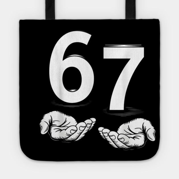 Funny Six Seven 6 7 Meme Gen Alpha Slang 6 7 Hands Tote by DesignAura