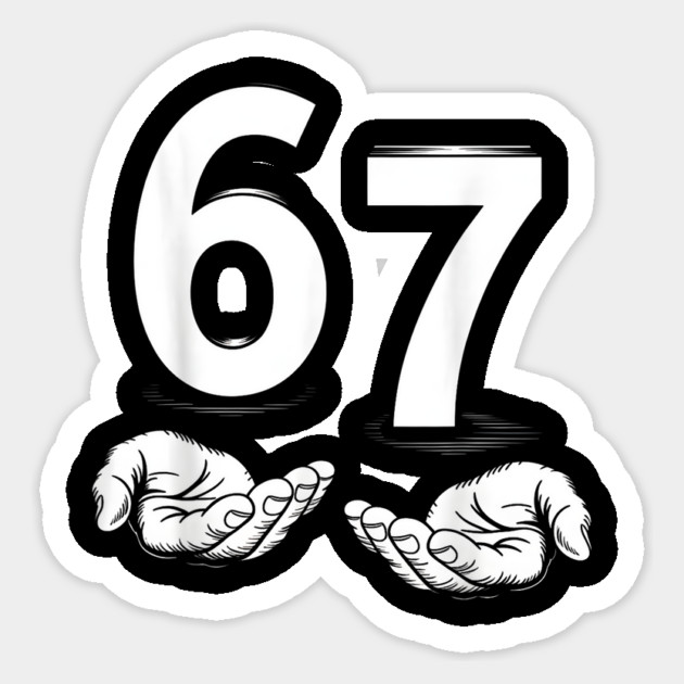Funny Six Seven 6 7 Meme Gen Alpha Slang 6 7 Hands Sticker by DesignAura