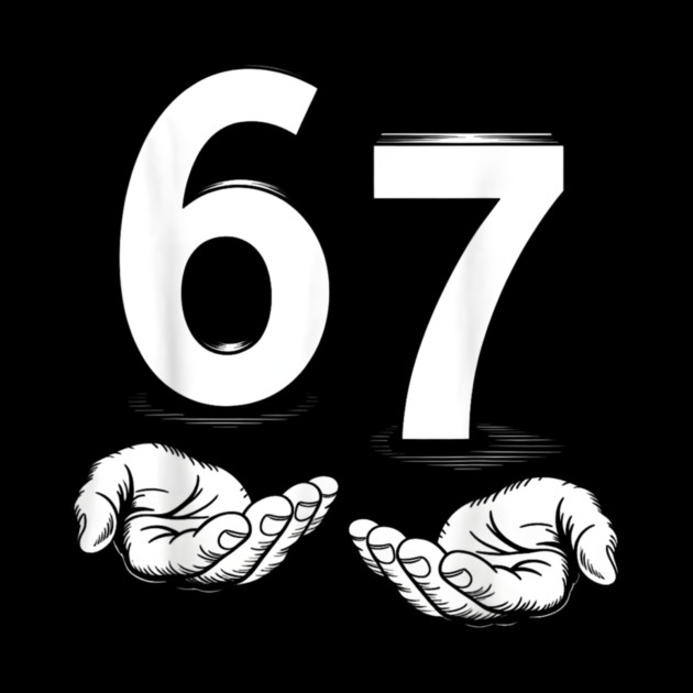 Funny Six Seven 6 7 Meme Gen Alpha Slang 6 7 Hands by DesignAura