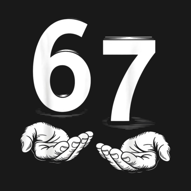 Funny Six Seven 6 7 Meme Gen Alpha Slang 6 7 Hands by DesignAura