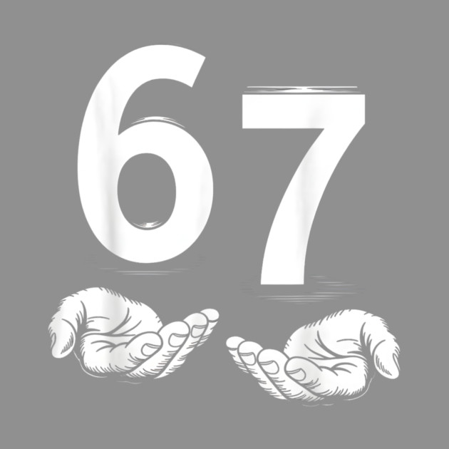 Funny Six Seven 6 7 Meme Gen Alpha Slang 6 7 Hands by DesignAura