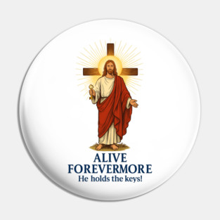 Alive Forevermore Pin