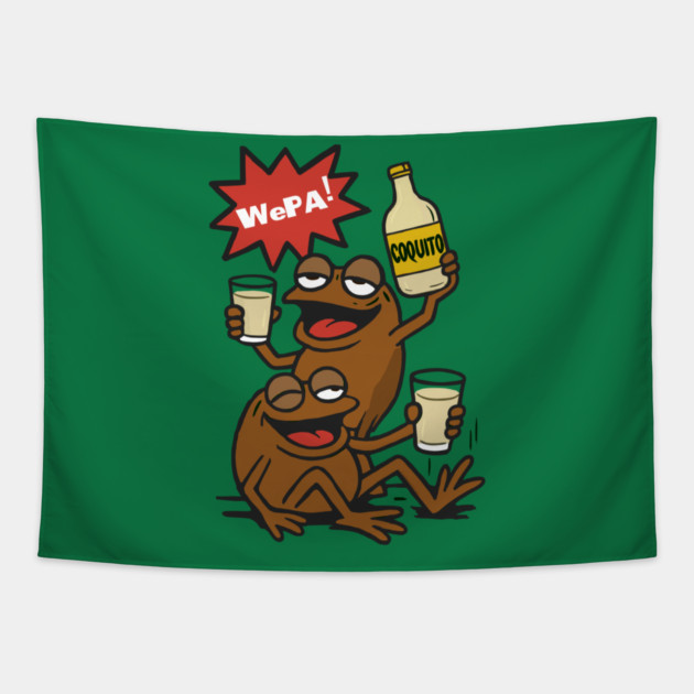 Funny Puerto Rican Coquí Frogs Drinking Coquito Saying WePA! Tapestry by creative