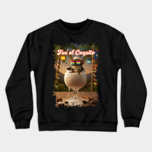Fué el Coquito Funny Puerto Rican Christmas Coquí Frog Boricua Crewneck Sweatshirt