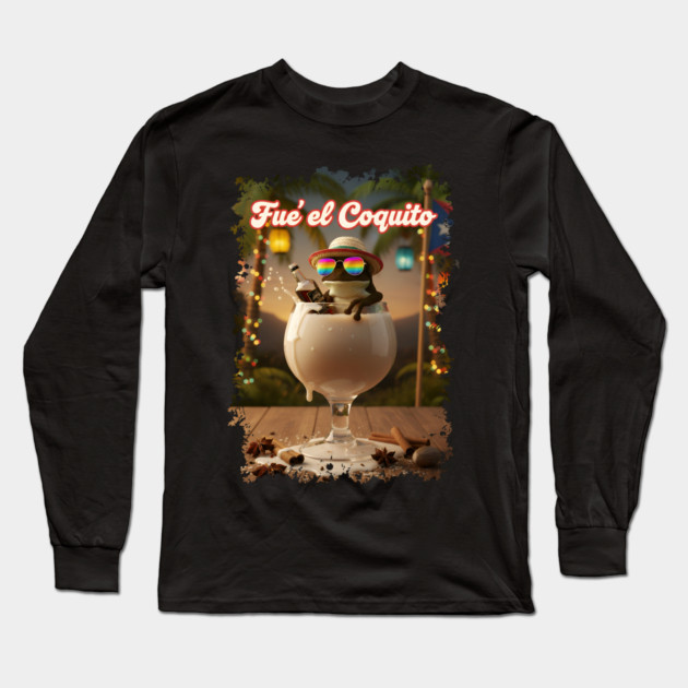 Fué el Coquito Funny Puerto Rican Christmas Coquí Frog Boricua Long Sleeve T-Shirt by creative