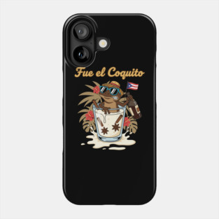 Fue el Coquito Funny Puerto Rican Coquí Holiday Christmas Drink Humor Phone Case