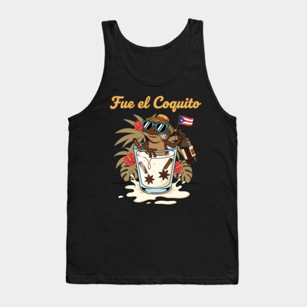 Fue el Coquito Funny Puerto Rican Coquí Holiday Christmas Drink Humor Tank Top by creative