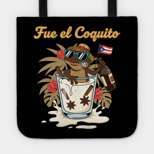 Fue el Coquito Funny Puerto Rican Coquí Holiday Christmas Drink Humor Tote by creative