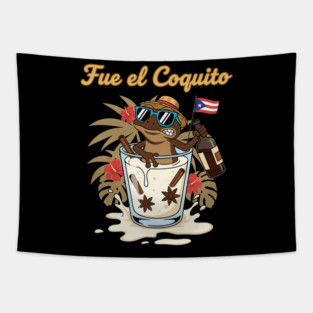 Fue el Coquito Funny Puerto Rican Coquí Holiday Christmas Drink Humor Tapestry