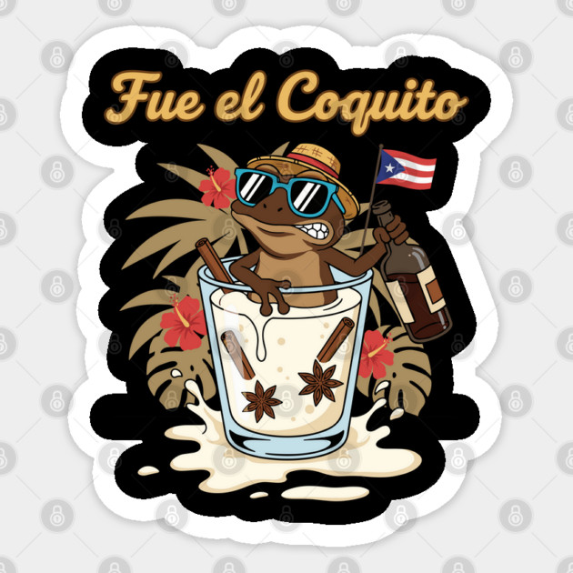 Fue el Coquito Funny Puerto Rican Coquí Holiday Christmas Drink Humor Sticker by creative