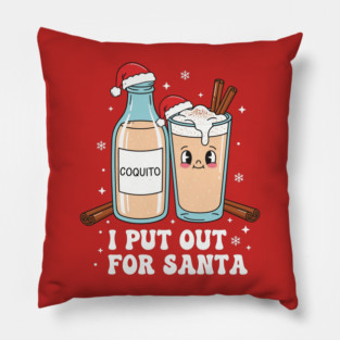 Funny Coquito Christmas “I Put Out for Santa” Cute Puerto Rican Pillow