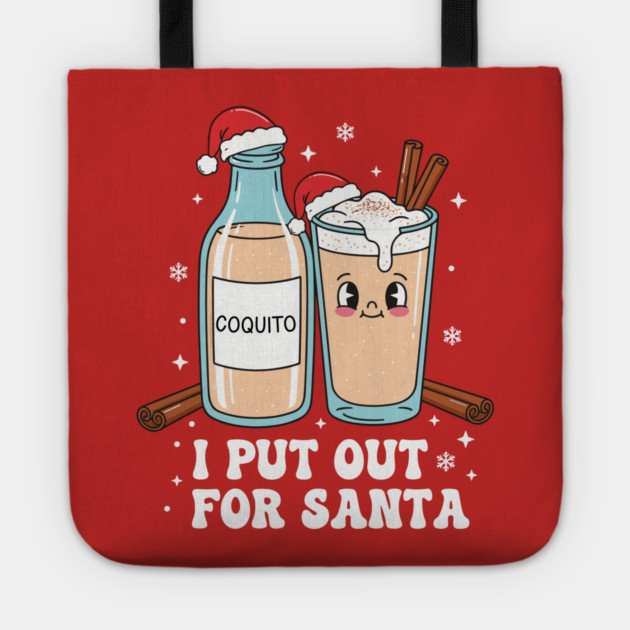 Funny Coquito Christmas “I Put Out for Santa” Cute Puerto Rican Tote by creative