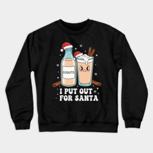 Funny Coquito Christmas “I Put Out for Santa” Cute Puerto Rican Crewneck Sweatshirt