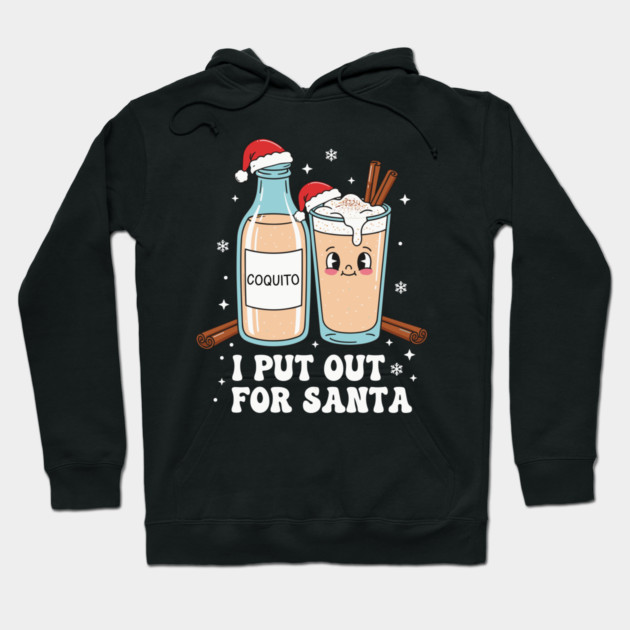 Funny Coquito Christmas “I Put Out for Santa” Cute Puerto Rican Hoodie by creative